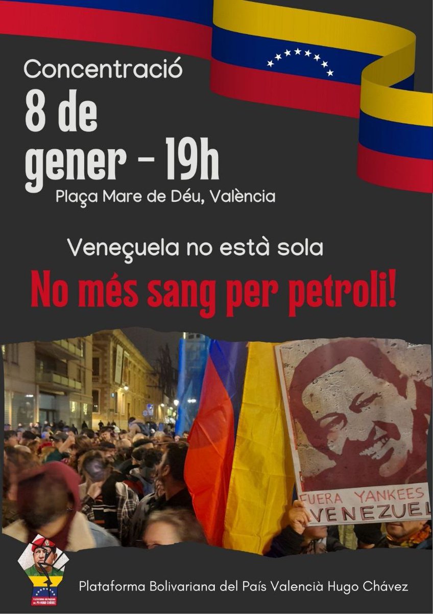 🇻🇪 CONCENTRACIÓ DE SOLIDARITAT AMB VENEÇUELA front el colp d'Estat, ingerència i segrest del President Nicolás Maduro i Cilia Flores.
👉 8 GENER, 19h, Pl Mare de Déu - València
 ✊ Veneçuela no està sola! No més sang per petroli! No al colp d'Estat!