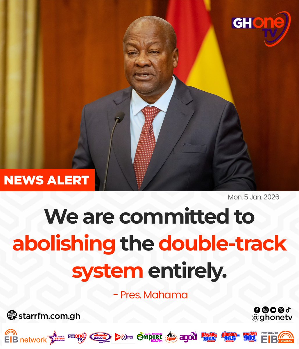 We are committed to abolishing the double-track system entirely... - Pres. Mahama   

#GHOneNews #EIBNetwork 
#GHOneTV #NewsAlert