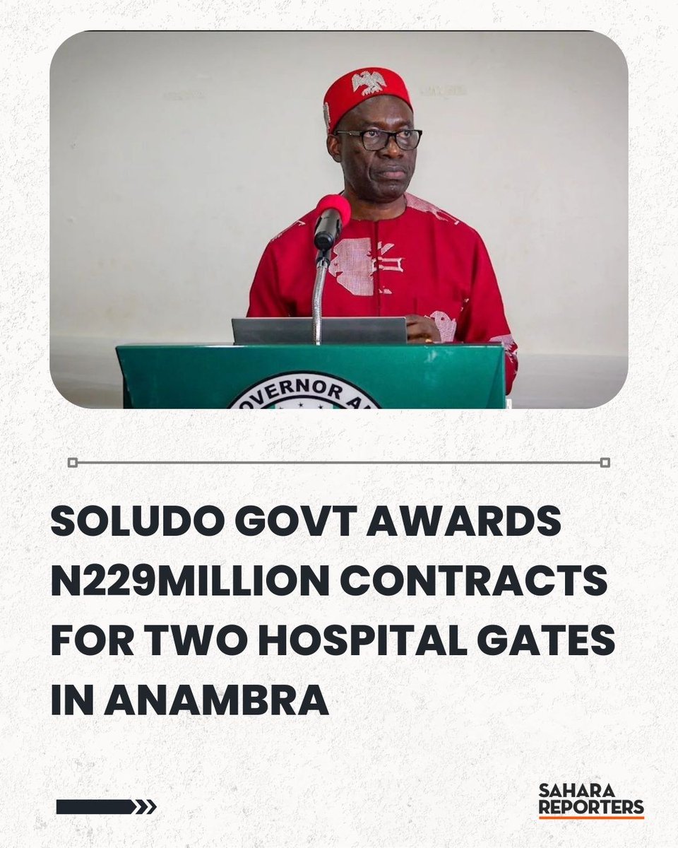 Soludo Govt Awards N229Million Contracts For Two Hospital Gates In Anambra | Sahara Reporters bit.ly/4popshu
