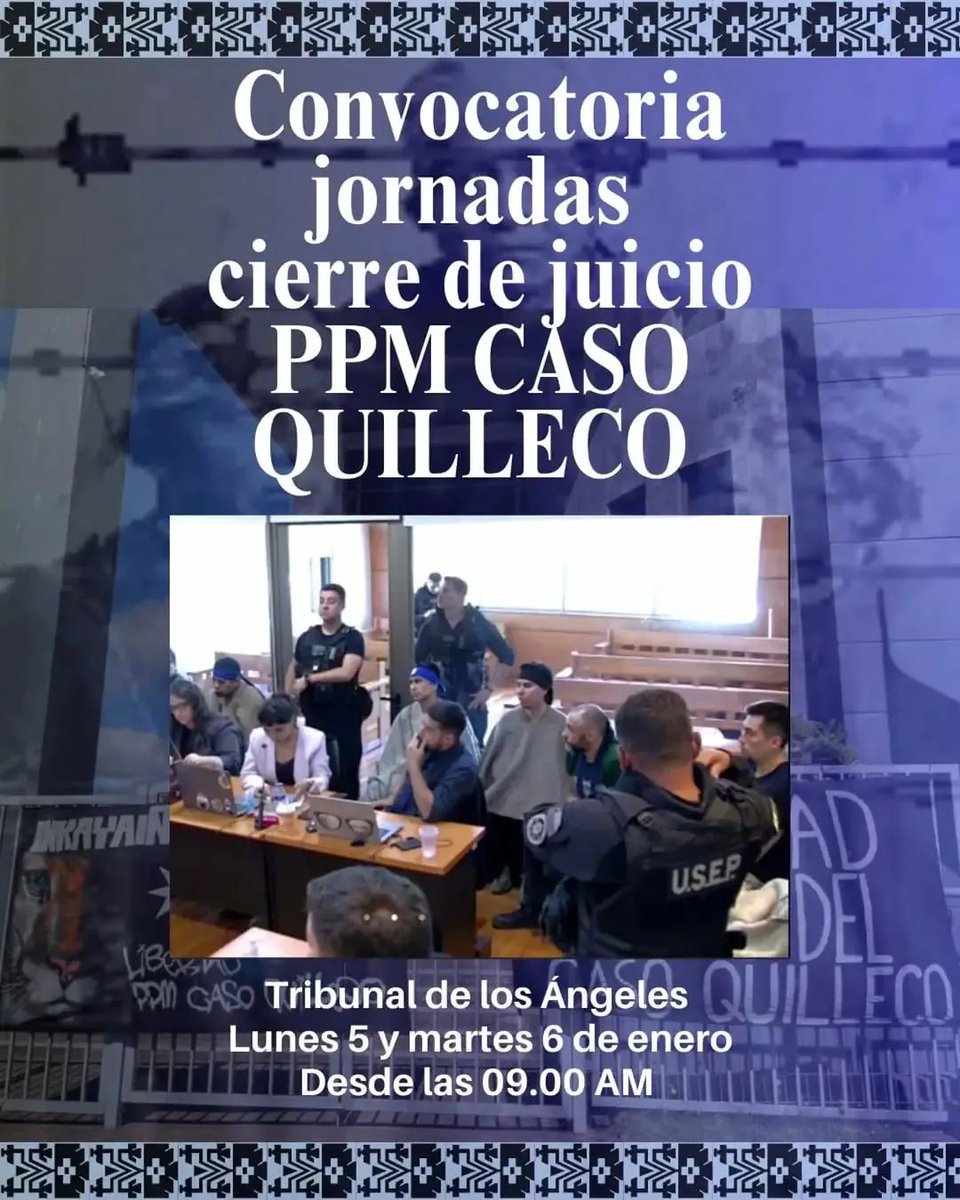 🔴Wallmapu| Difundimos.
"CONVOCATORIA ALEGATOS DE CLAUSURA DE JUICIO, caso Quilleco. Lunes 05 de enero, 08:30 horas. Tribunal Los Ángeles".

Alegatos y finalización del juicio se podrían extender hasta el día martes 06 de enero.
LIBERTAD A PU PPM - CASO QUILLECO:
Oscar Cañupan