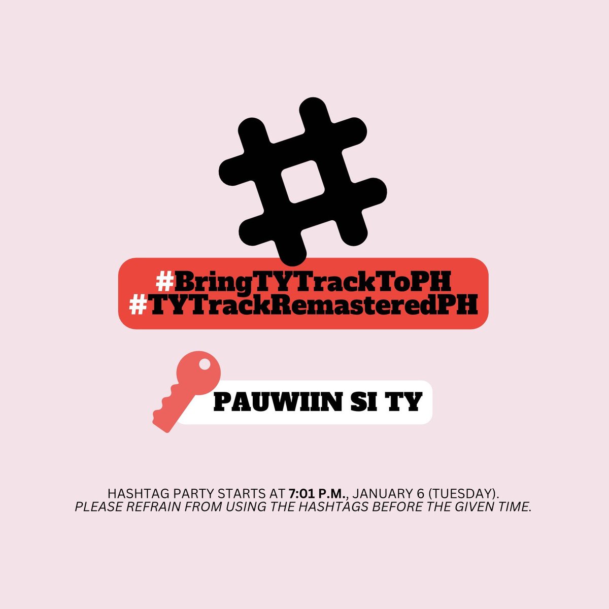 [STAFF POST]
TyongFs, it’s TYme 🔥

We’re teaming up with <a href="/any127things/">Anything, Everything 127</a> for a hashtag party to make noize for TY TRACK REMASTERED and let PH organizers know TyongFs are READY!

🔑 PAUWIIN SI TY

#️⃣BringTYTrackToPH
#️⃣TYTrackRemasteredPH

🗓 January 6 (Tuesday)
⏰ 7:01 PM PHT
