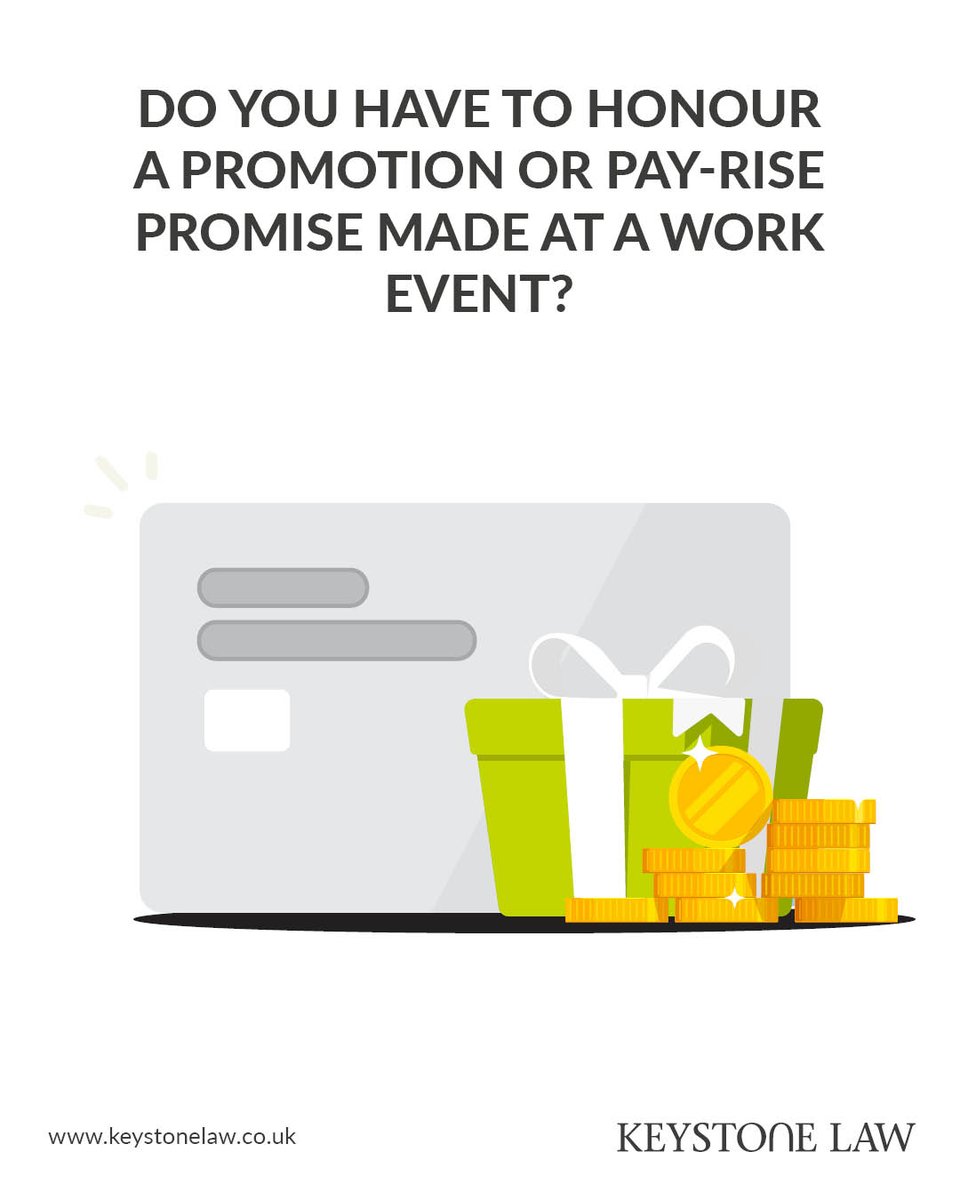 Keystone_Law's tweet image. If a promotion or pay rise was promised at a work event, does it have to be honoured? Our #UKemplaw expert Sarah Garth considers whether the company is bound by the promise, in her article: ow.ly/w4h350XRSVV