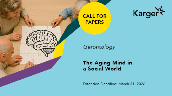 ResearchKarger's tweet image. 📢 Call for Papers in #Gerontology for "The Aging Mind in a Social World"

📅 Extended Deadline: March 31, 2026
🔬 Contribute your research to our article collection
🔗 ow.ly/CP9x50XzTIP
@KargerPublisher