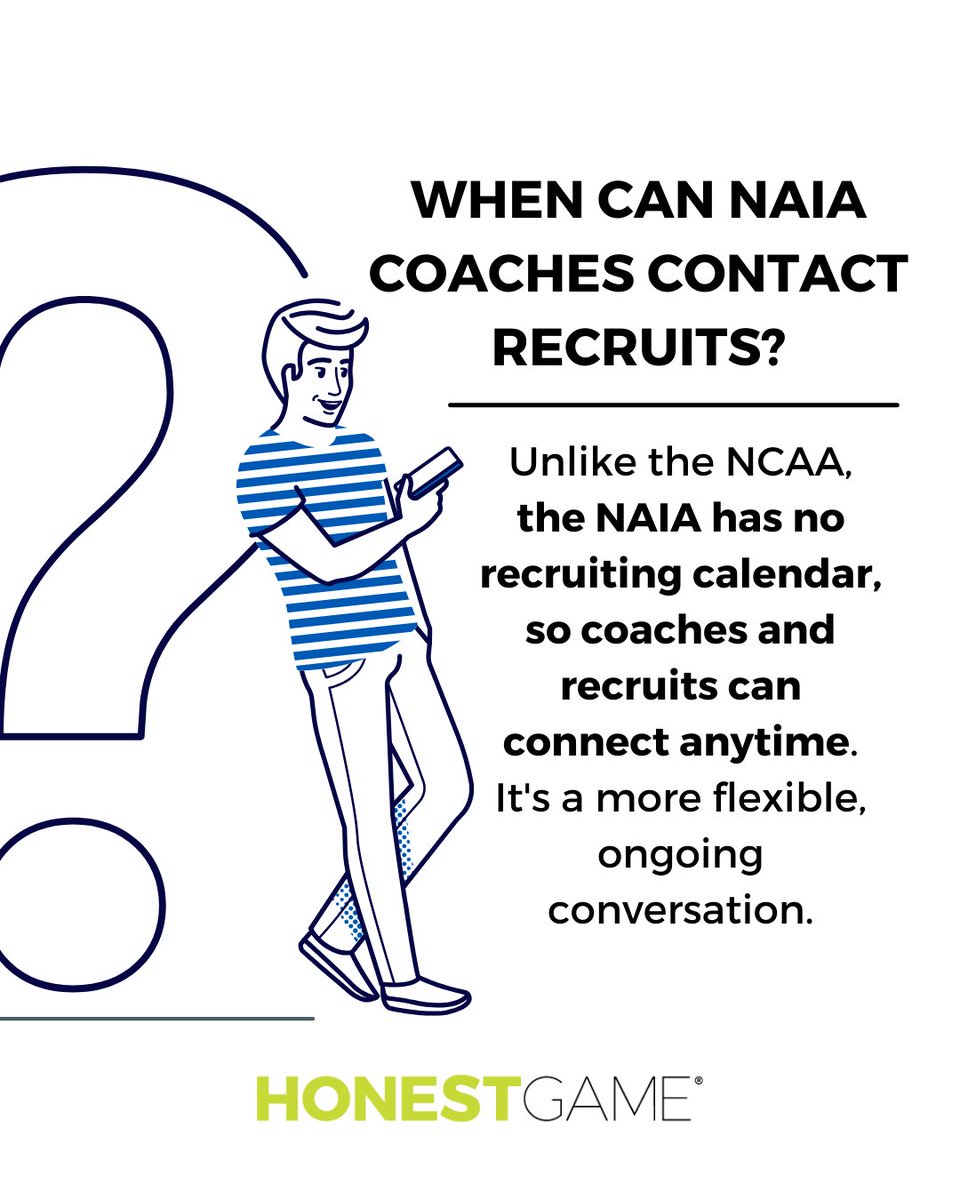 Forget the waiting game. NAIA recruiting doesn’t follow a strict recruiting calendar, so you can start talking to coaches whenever you're ready.