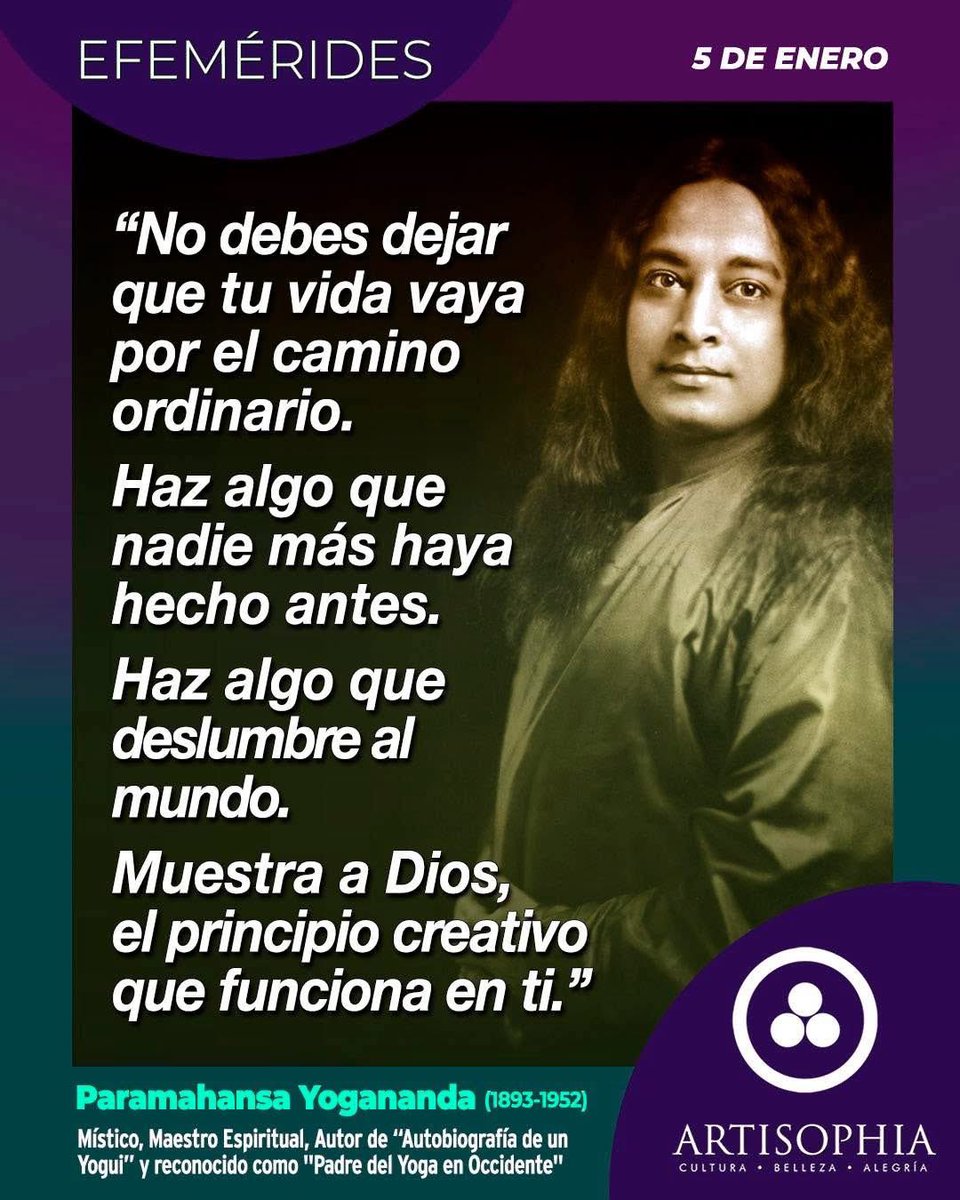 🌟#Efemerides🌟
Hoy recordamos el nacimiento de Paramahansa Yogananda (5 enero 1893). ¡Gracias por tu legado! 🙏

#Yogananda #artisophia #AutobiografíaDeUnYogui #KriyaYoga #Espiritualidad

facebook.com/share/p/1DGQ15…