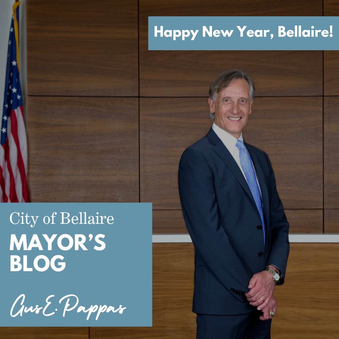 Check out the Mayor's Blog with Gus E. Pappas - Happy New Year, Bellaire!

bellairetx.gov/Blog.aspx?IID=…