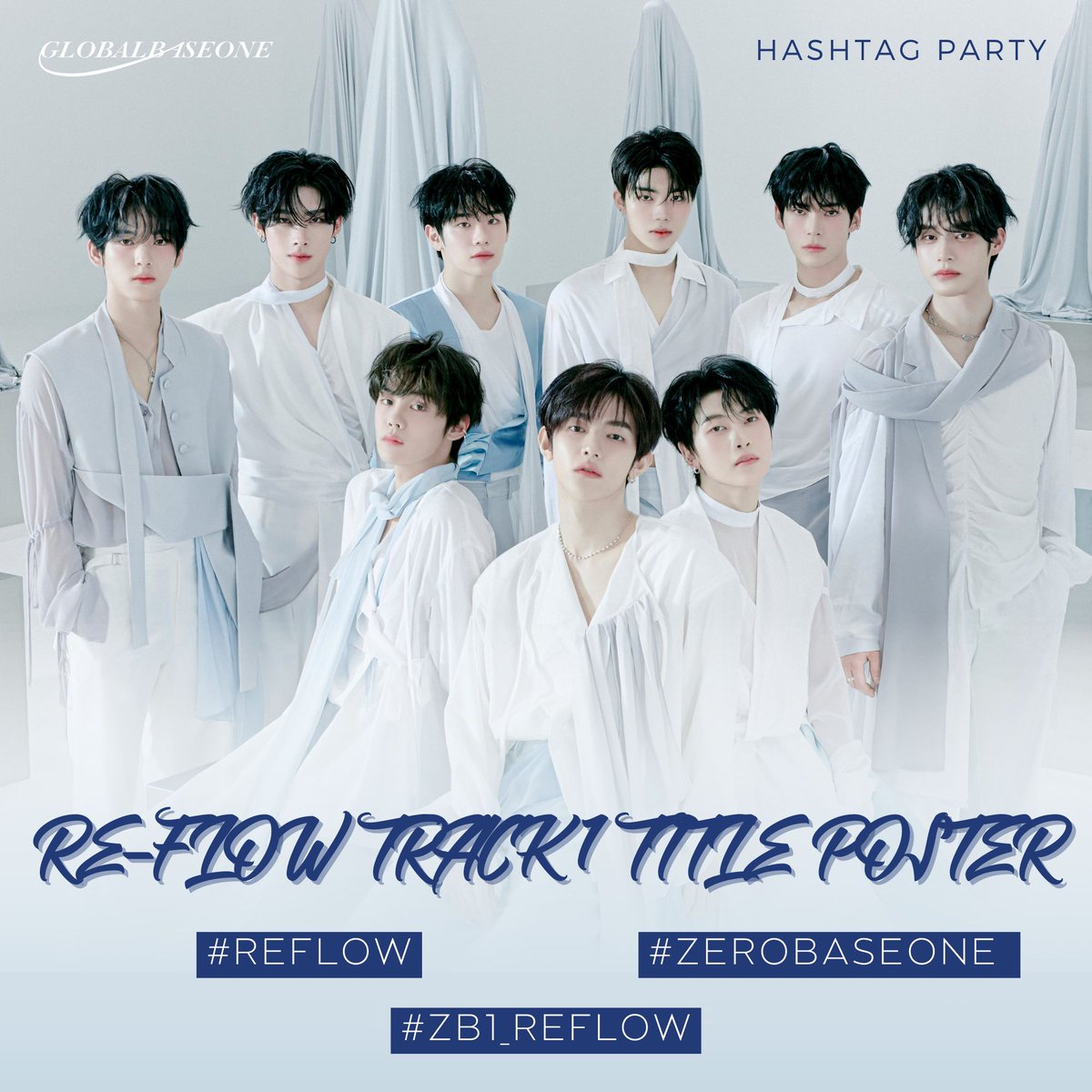 GLOBALBASEONE's tweet image. [ #️⃣ ] HASHTAG PARTY

ZEROSES! Hashtag Party has begun for the release of Re-Flow's Track 1 Poster!!!

Let's show our support by copying the tags below ⬇️

RE-FLOW TRACK 1 TITLE POSTER
#REFLOW
#ZB1_REFLOW
#ZEROBASEONE