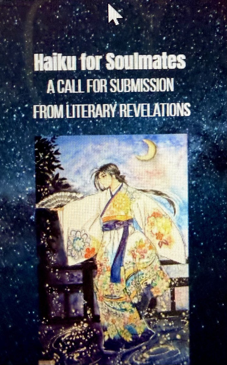 shortprose1's tweet photo. #poetrycommunity #haiku 

call for submission- Haiku for Soulmates 

Literary Revelations @LR_Publisher is thrilled to announce an open call for submissions for our upcoming anthology, Haiku for Soulmates. Whether you have a soulmate and wish to celebrate your connection, or you dream of finding one, we invite you to share your poetic voice. If you have a soulmate, please compose five haiku for him or her. If you do not, let your imagination shape five haiku that describe the soulmate you hope to meet.

To participate, please submit your five haiku to literaryrevelations@pm.me and clearly label your email subject as Haiku for Soulmates. Please note that unlabeled submissions may be misplaced and not read. The submission deadline is February 25.Your five haiku will be accepted or rejected as a block.

Grace the pages of our forthcoming anthology with your fantastic writing. The cover art will feature the work of our fabulous Artist in Residence, Japanese painter Hikari. We look forward to receiving your beautiful haiku and celebrating the magic of soulmates together.
Before you submit, please visit our website on the about page – terms and conditions.
We are looking forward to your submissions!
Thank you and have a wonderful week
Gabriela Marie Milton