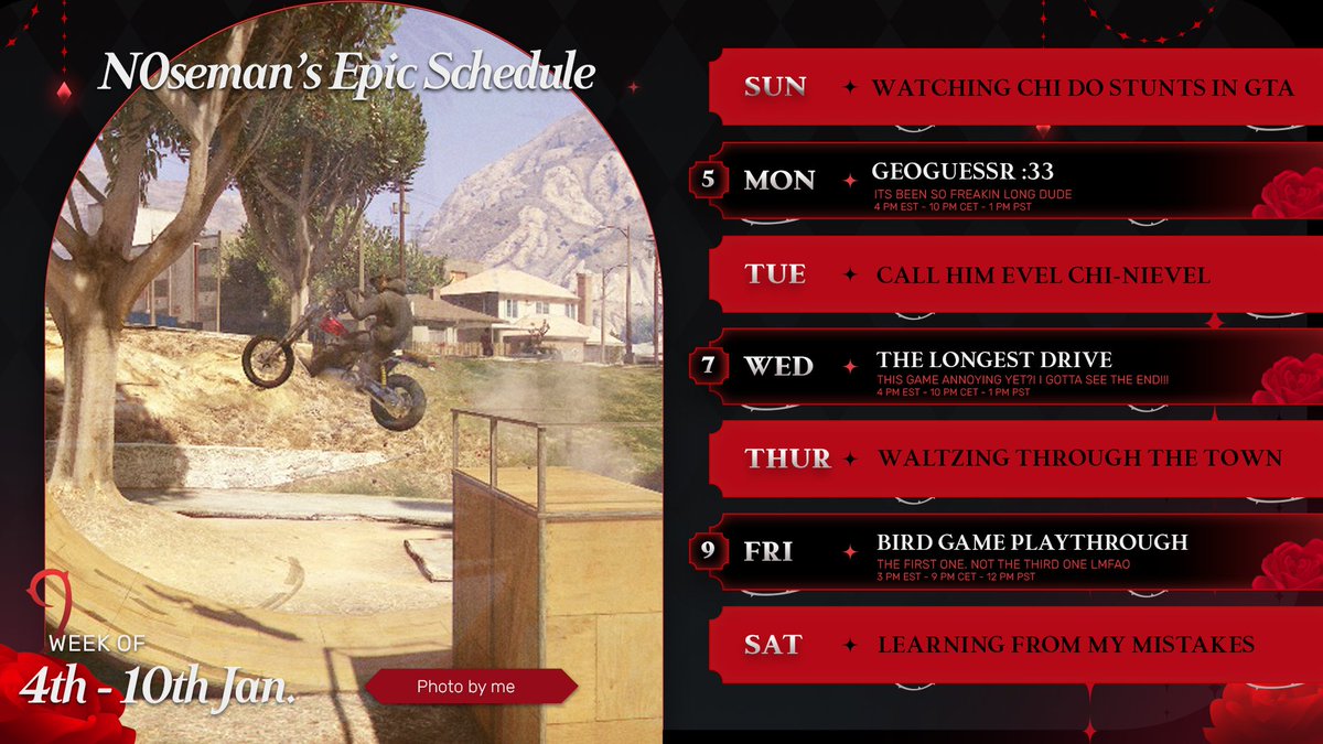 hi guysss new schedule for the week!!! :3 featuring some AWESOME stuntwork by chi (one of my wonderful mods!) hope to see yall there @ twitch.tv/n0seman !!! :DD