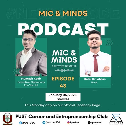 PUSTCEC's tweet photo. Mic &amp; Minds | Episode 43
We’re excited to host Muntasir Kadir, Executive (Operations), Eco Via Ltd., as he shares insights on creativity, branding &amp; career growth.
🗓 Jan 05 | ⏰ 9:30 PM
📍 Live on Facebook

#MicAndMinds #PUSTCEC https://t.co/4lJt3EaM0y