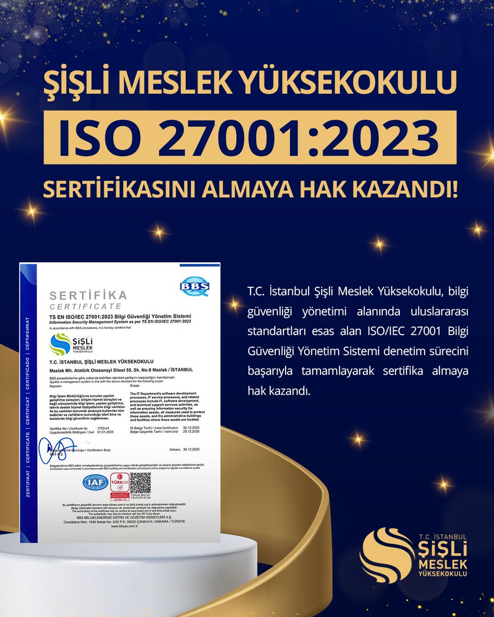 İstanbul Şişli Meslek Yüksekokulu, bilgi güvenliği yönetimi alanında uluslararası standartları esas alan ISO/IEC 27001 Bilgi Güvenliği Yönetim Sistemi denetim sürecini başarıyla tamamlayarak sertifika almaya hak kazandı.