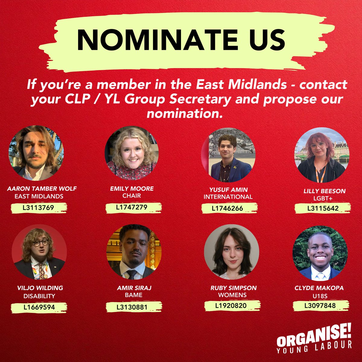 East Mids:
Aaron Tamber Wolf for East Mids Rep
Emily Moore for National Chair
Yusuf Amin for International Officer
Ruby Simpson for Womens' Officer
Lilly Beeson for LGBT Officer
Viljo Wilding for Disability Officer
Amir Siraj for BAME Officer
Clyde Makopa for Under 18s Officer