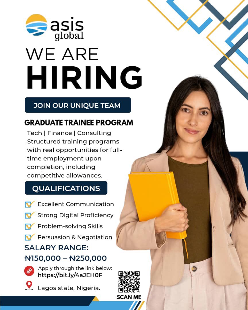 GRADUATE TRAINEE PROGRAM – OFFICIAL VACANCY

Asis Global is recruiting qualified graduates for its Graduate Trainee Program in Technology, Finance, and Consulting. The program provides structured training, practical experience, and opportunities for full-time employment upon
