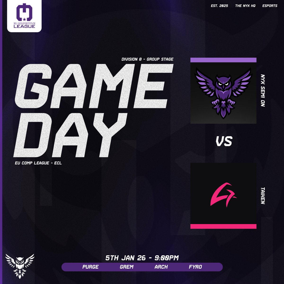 TheNyxHQ's tweet image. 🌃GAMEDAY🌃

🗓️- 5th Jan 26
🕘- 9:00pm GMT
🆚- Taiken
🎮- @EuCompLeague 

🟣- @_Purgey 
⚪️- @Grrrrem 
🟣- @Architechz 
⚪️- @FyroSZNx 

#EntrTheNyx