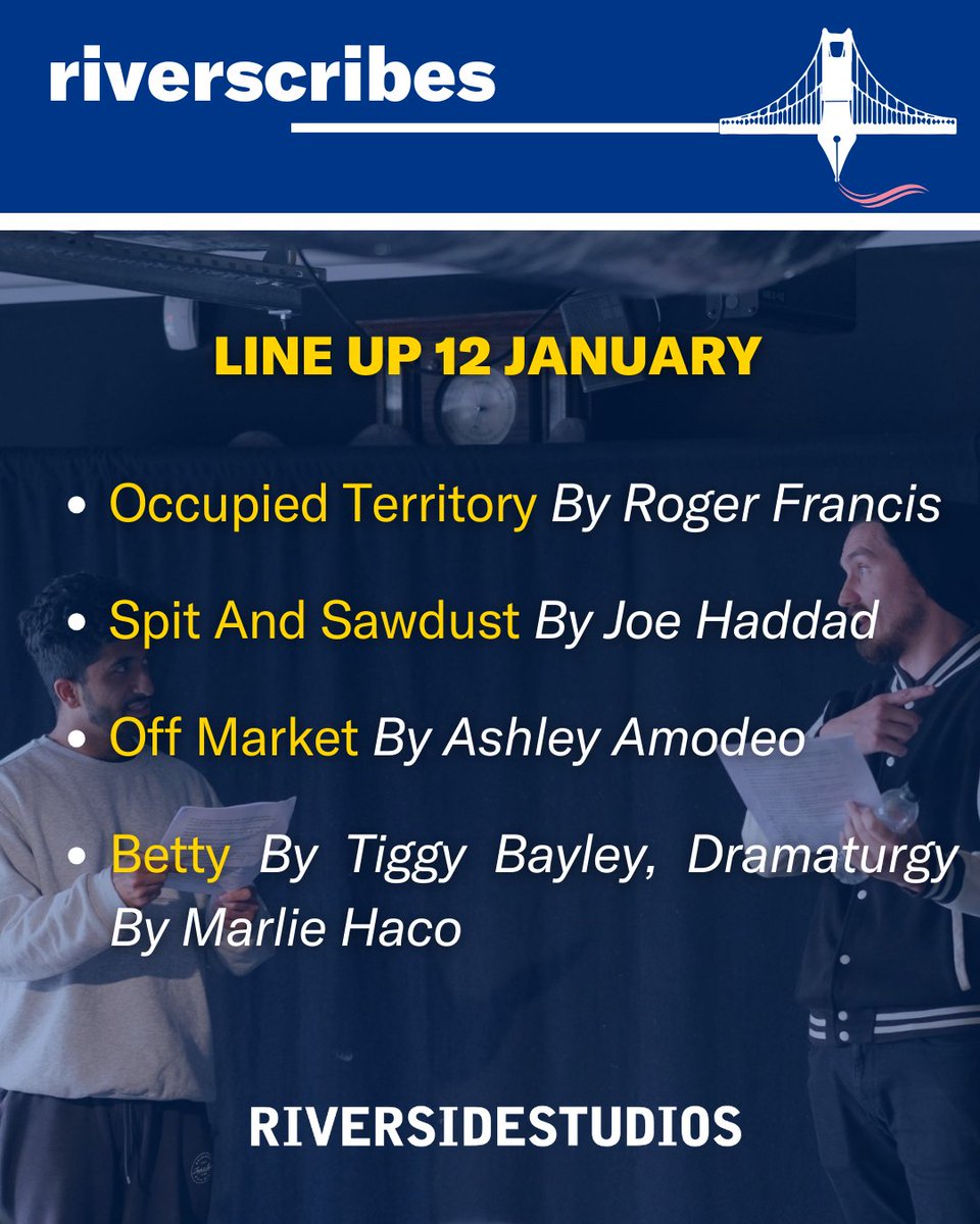 RiversideLondon's tweet image. 🌟 RIVERSCRIBES: SCRATCH NIGHT - Mon 12 Jan, 7pm! 4 new extracts: Occupied Territory, Spit And Sawdust, Off Market, Betty. Book now: riversidestudios.co.uk/whats-on/rs-ri… #Riverscribes #RiversideStudios #NewWriting #ScratchNight #EmergingTheatre #LondonTheatre
