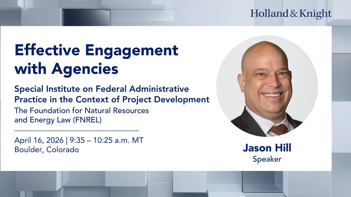 Holland_Knight's tweet image. Mark your calendar for FNREL's Special Institute on Federal Administrative Practice in the Context of Project Development, where #environmental attorney Jason Hill will share tips for interacting with federal agencies during natural resource #projectdevelopment. He'll cover when