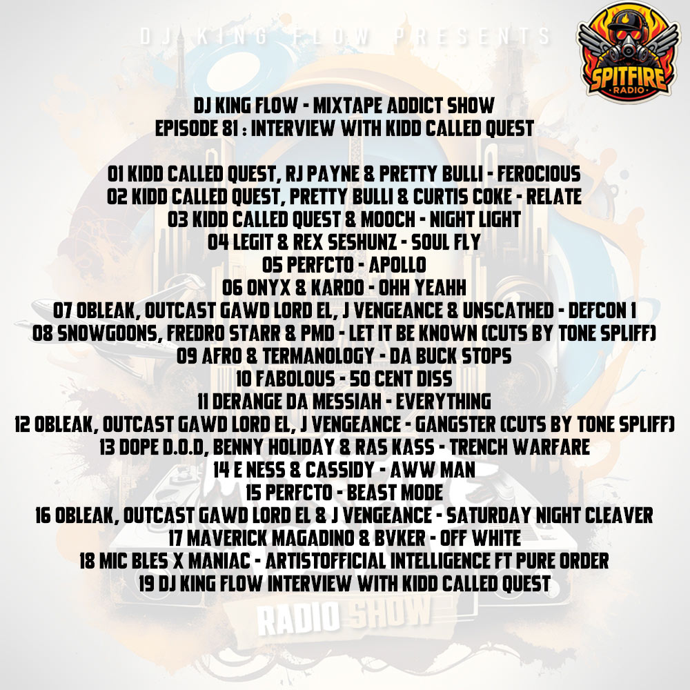 Tonight at 8PM Central

Catch the Mixtape Addict Radio Show with DJ King Flow on Spit Fire Radio! ✨ <a href="/djkingflow/">DJ King Flow / Mixtape Addict</a> @mixtapeaddictradio  <a href="/realeddystarks/">Eddy Starks</a> 

January 5, 2026 🕗 Time: 8PM - 9PM Central 📻

Listen Live: myksfr.com

Special Guest: Kidd Called Quest
