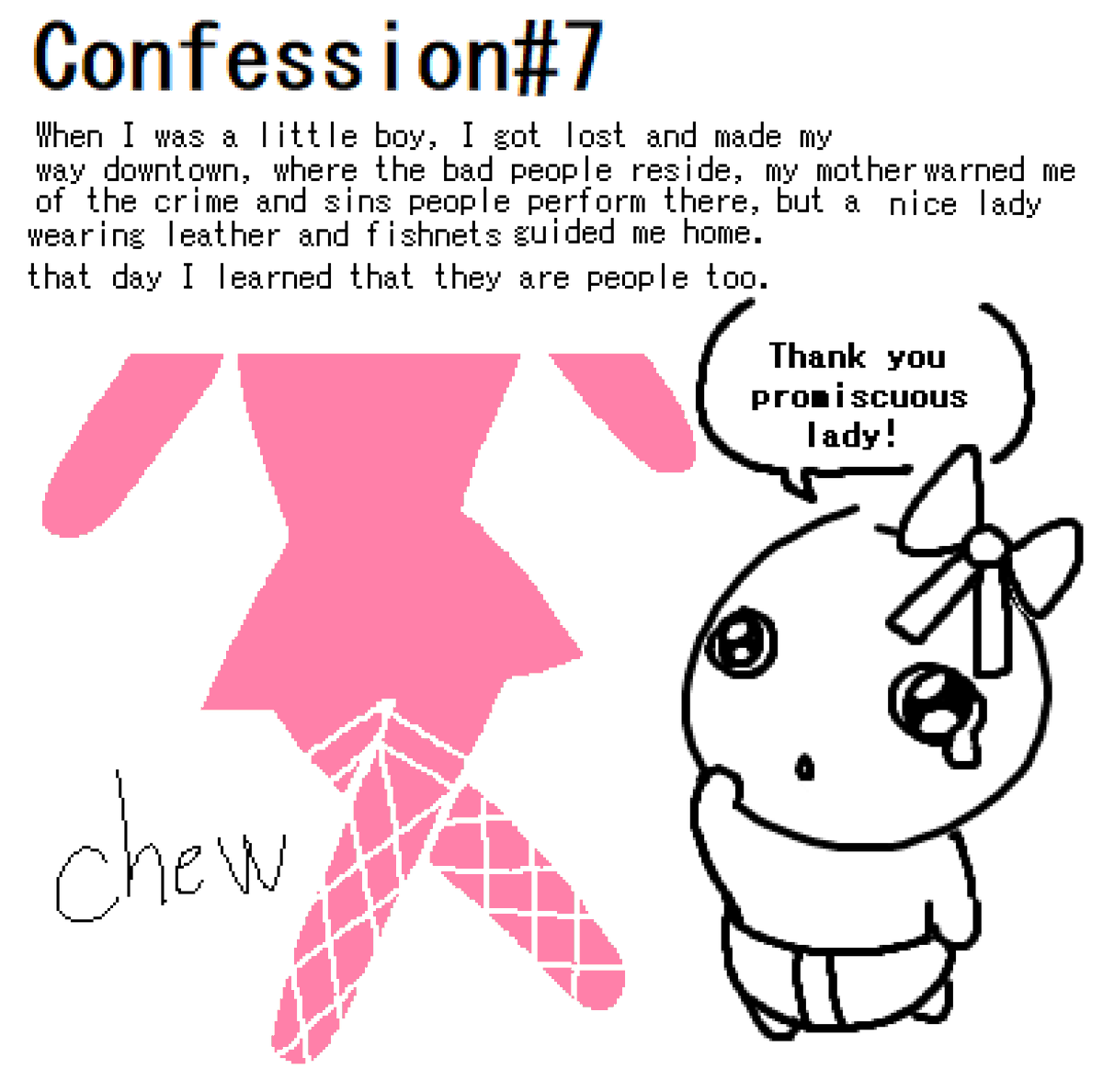 ChewChewer's tweet image. Confession#7