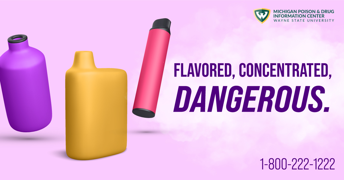 Vapes aren’t harmless. High nicotine concentrations can cause poisoning—especially for kids exposed to e-liquids. Symptoms can include nausea, vomiting, dizziness, rapid heart rate, seizures, loss of consciousness, and trouble breathing. Concerned? Call MiPDC at 1-800-222-1222.