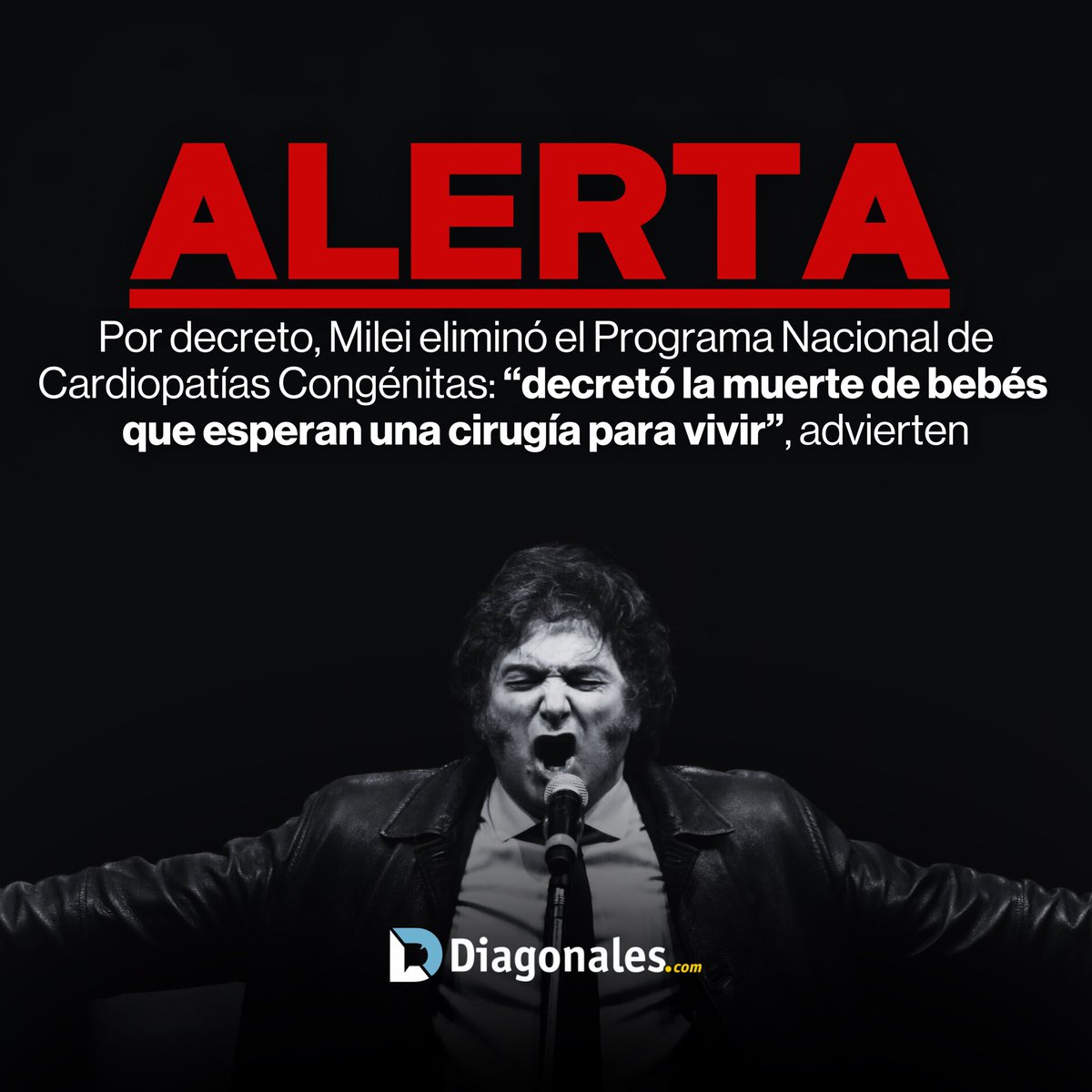 diagonalesweb's tweet image. ⭕️ | ALERTA TOTAL: A través de un decreto, JAVIER MILEI ELIMINÓ EL PROGRAMA NACIONAL DE CARDIOPATÍAS CONGÉNITAS.

‼️ Por año, más de 7000 niños se salvan gracias a este programa. EXPERTOS ADVIERTEN QUE PODRÍA AUMENTAR DRÁSTICAMENTE LA MORTALIDAD INFANTIL.

❌ LA CRUELDAD AVANZA.