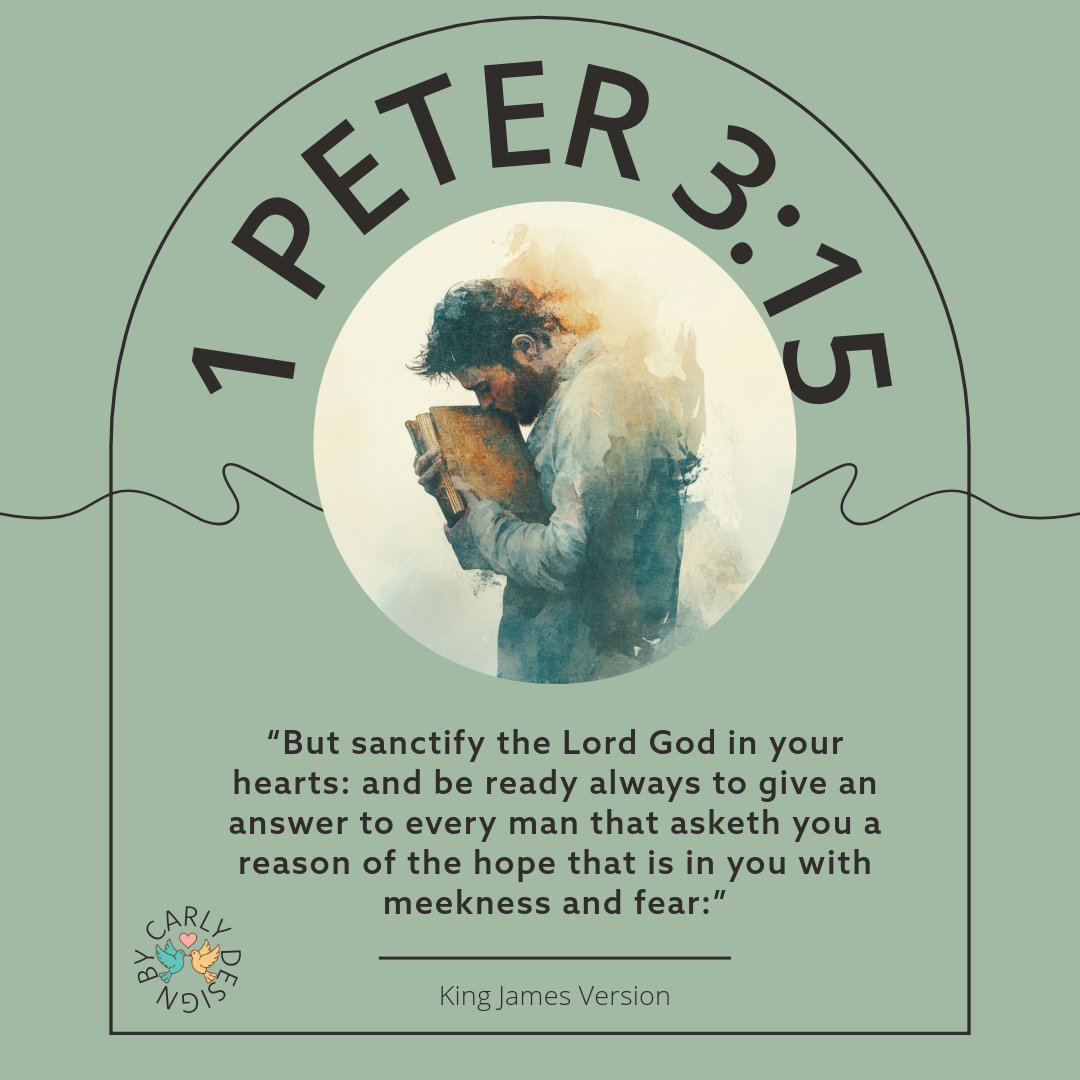 “But sanctify the Lord God in your hearts: and be ready always to give an answer to every man that asketh you a reason of the hope that is in you with meekness and fear:”

1 Peter 3:15 (KJV) 🤍