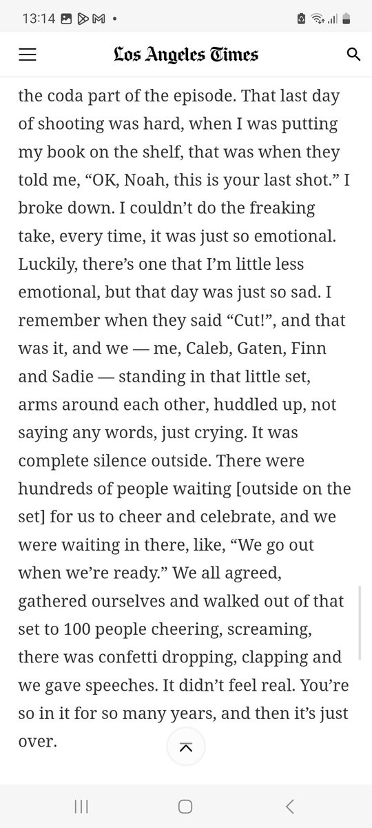 <a href="/SThingsSpoilers/">Stranger Things Spoilers</a> Read it in an article as well, I'll post it. They were so emotional when cut was called on last they waited in 1 big hug to be ready to head off set to wrap party, then came back &amp; spent night there.
