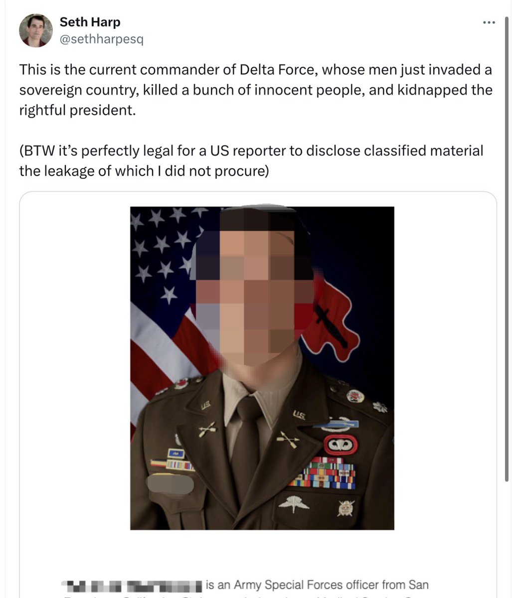 MrAndyNgo's tweet image. As revenge for the U.S. arresting Nicolas Maduro, leftist writer Seth Harp posted the name, photo, and biographical details of a purported Delta Force commander he believes led the operation. The post went viral.

But Harp identified the wrong military member, putting an…