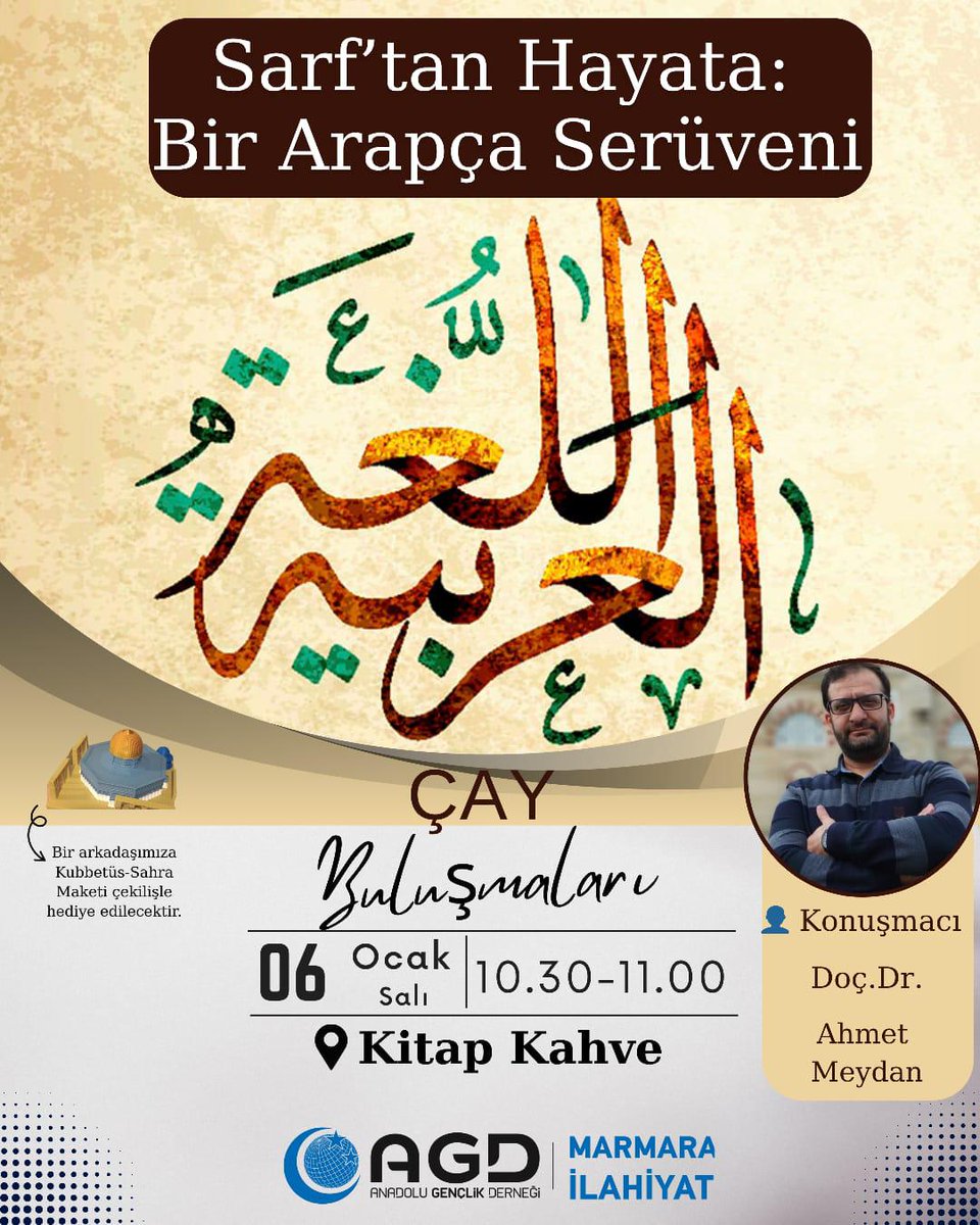 📌  Sarftan Hayata: Bir Arapça Serüveni.

Bu hafta Doç. Dr Ahmet Meydan hocamızla Arapça'nın İslami ilimler nezdinde önemi üzerine konuşacağız. 

☕ Çay Buluşmaları
🗓️   6 Ocak Salı
🕥 10.30 - 11.00  
📍 Kitap Kahve

🎁 Program sonunda bir arkadaşımıza Kubbetü's-Sahra maketi