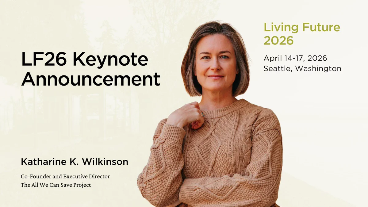 LF26 Keynote Announcement: Katharine K. Wilkinson, Co-Founder and Executive Director of The All We Can Save Project