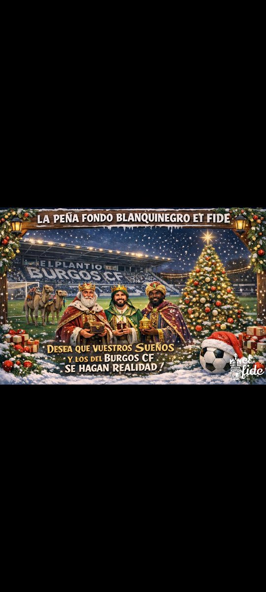 <a href="/FBEtFide/">Fondo Blanquinegro Et Fide</a> se une a la felicitación de <a href="/FPBurgosCF/">Federación de Peñas del Burgos CF</a>  con la siguiente esperanza de buenos deseos para todos los aficionados y simpatizantes del <a href="/Burgos_CF/">Burgos Club de Fútbol</a> .
¡Disfrutad de la magia de esta noche!