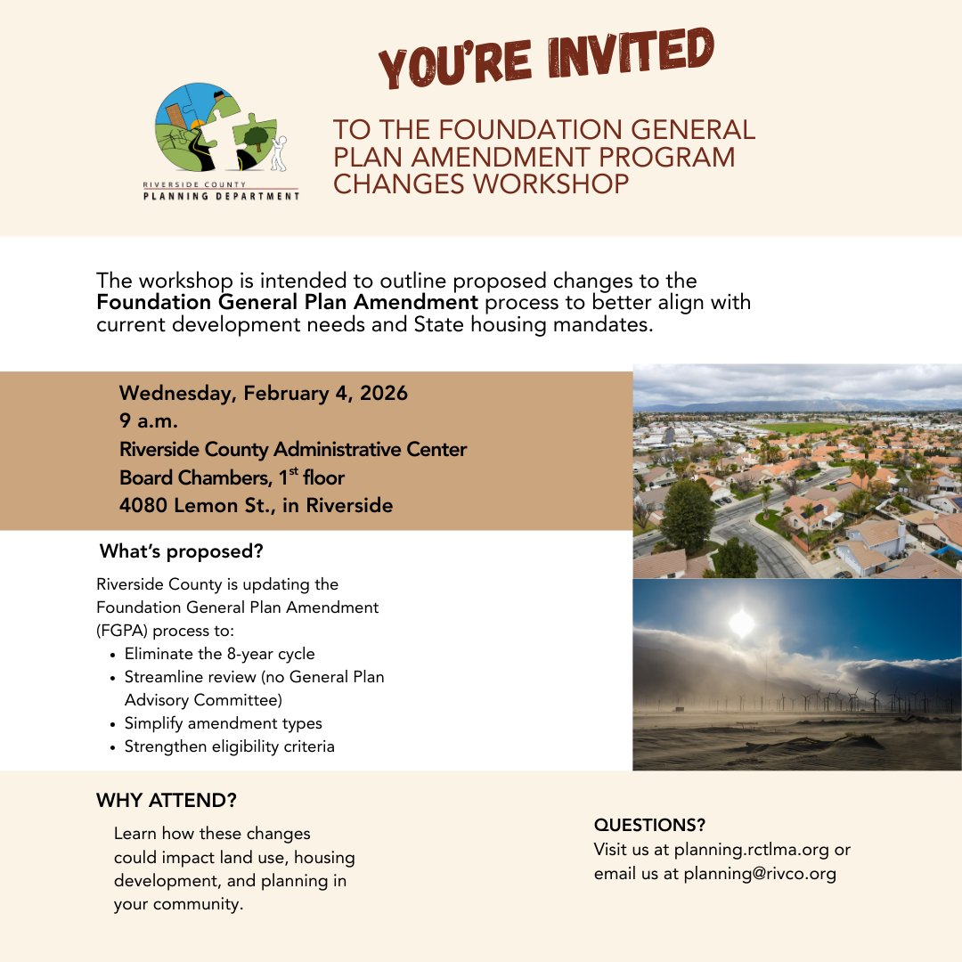 You're invited to the Foundation General Plan Amendment Program Changes Workshop! Hear about what is being proposed on Wednesday, February 4, 2026. Questions? Visit planning.rctlma.org