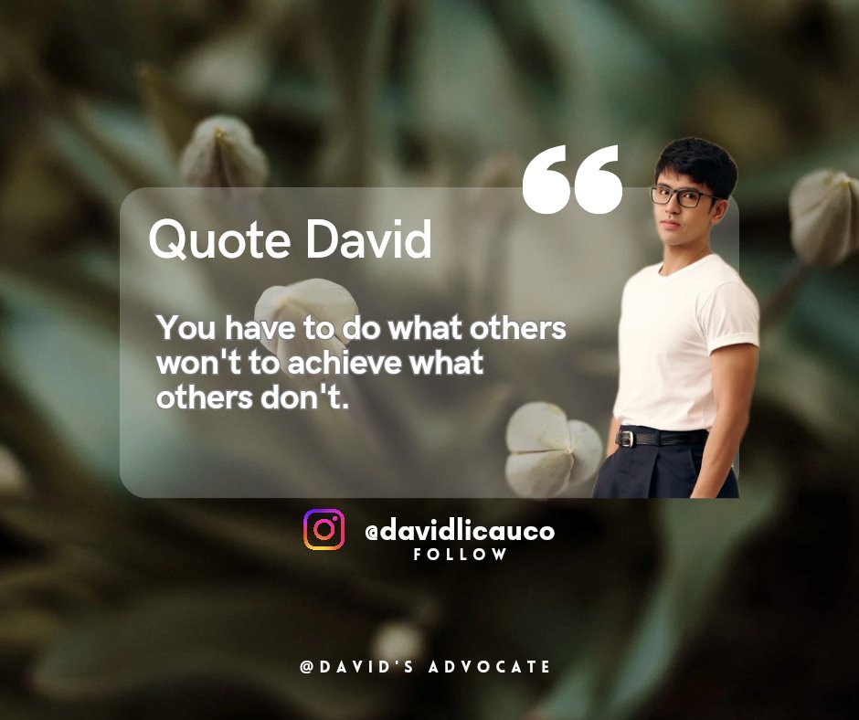 DavidsAdvocate's tweet photo. ["] You have to do what others won't to achieve what others don't. - DAL

This 2026, unlock your true potential and reach the heights of success that many only dream about. ✨

#DavidLicauco
#QuoteDavid

Follow @davidlicauco on Instagram https://t.co/gAhmqT3jju