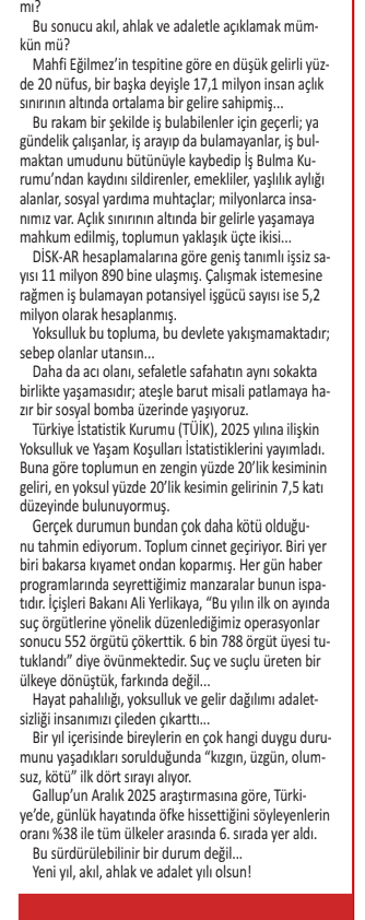 Elinin emeği ile geçinen bir insanın bir aylık geliri aç kalmasını önleyemiyorsa bu sonuçtan birilerinin utanması gerekmez mi?