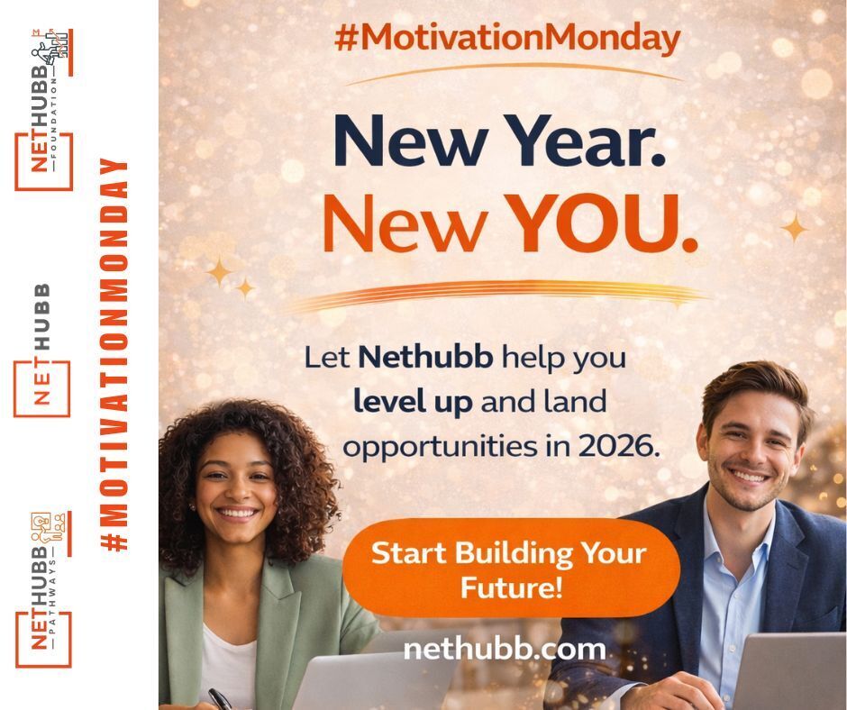#MotiviationMonday: 𝗡𝗲𝘄 𝗬𝗲𝗮𝗿. 𝗡𝗲𝘄 𝗬𝗼𝘂. 𝗡𝗲𝘄 𝗡𝗲𝘁𝘄𝗼𝗿𝗸

Let 2026 be your year of career moves &amp; mentorship. Join Nethubb and start building a better future today. 

#Nethubb #NethubbFoundation