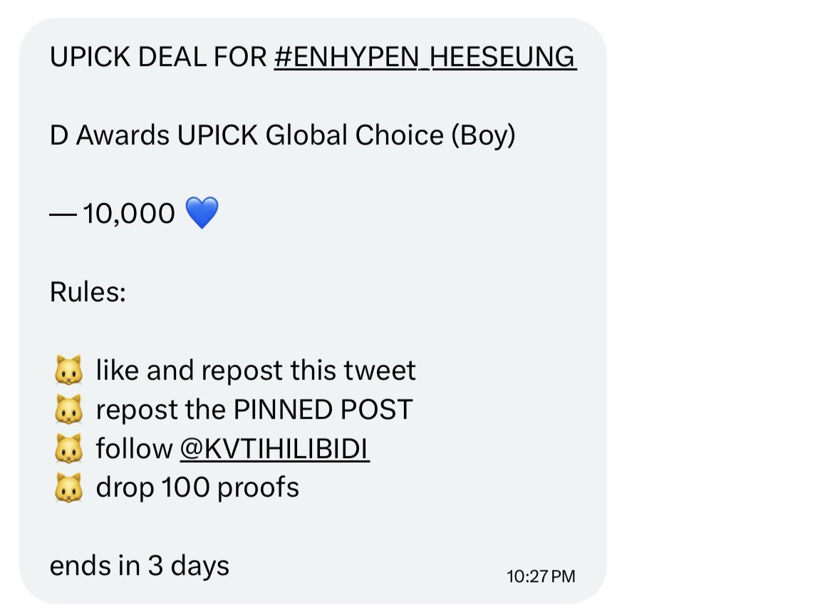 UPICK DEAL FOR #ENHYPEN_HEESEUNG

D Awards UPICK Global Choice (Boy)

— 10,000 💙

Rules:

🐱 like and repost this tweet
🐱 follow <a href="/KVTIHILIBIDI/">IHILIBIDI KPOP VOTING SHOP</a>
🐱 repost the PINNED POST
🐱 drop 100 proofs

ends in 3 days