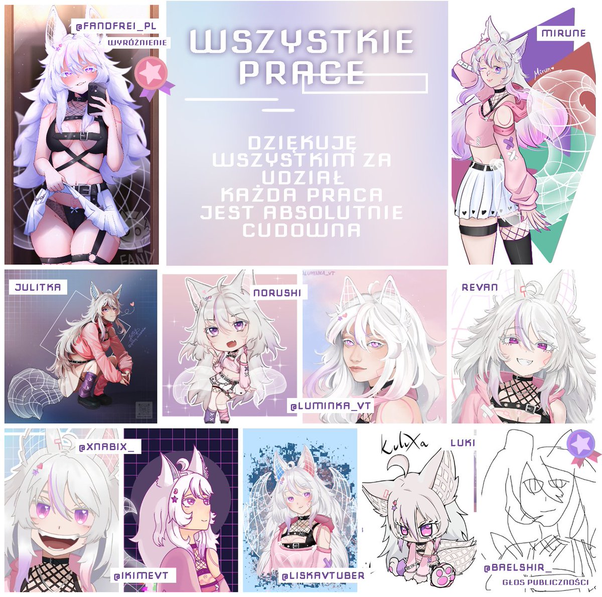 ✦. ─Koniec konkursu artystycznego─ .✦

Na wczorajszym streamie ujawnione zostały wyniki!
🎨Dziękuję wszystkim za udział
🤍Każda praca jest absolutnie przecudowna

🥇<a href="/i_ka_rr/">SpKaOk</a>
🥈<a href="/mhaart_/">haart❤️ (YCH CHRISTMAS⭐️)</a>
🥉<a href="/AyanaShanE_/">Ayana Shan Elise | OPEN ART COMMISSION</a>

🏵️<a href="/fandfrei_pl/">FFand</a>
🏵️<a href="/Baelshir_/">Bael</a>

♡ ✩ Nie przestawajcie tworzyć! ✩ ♡