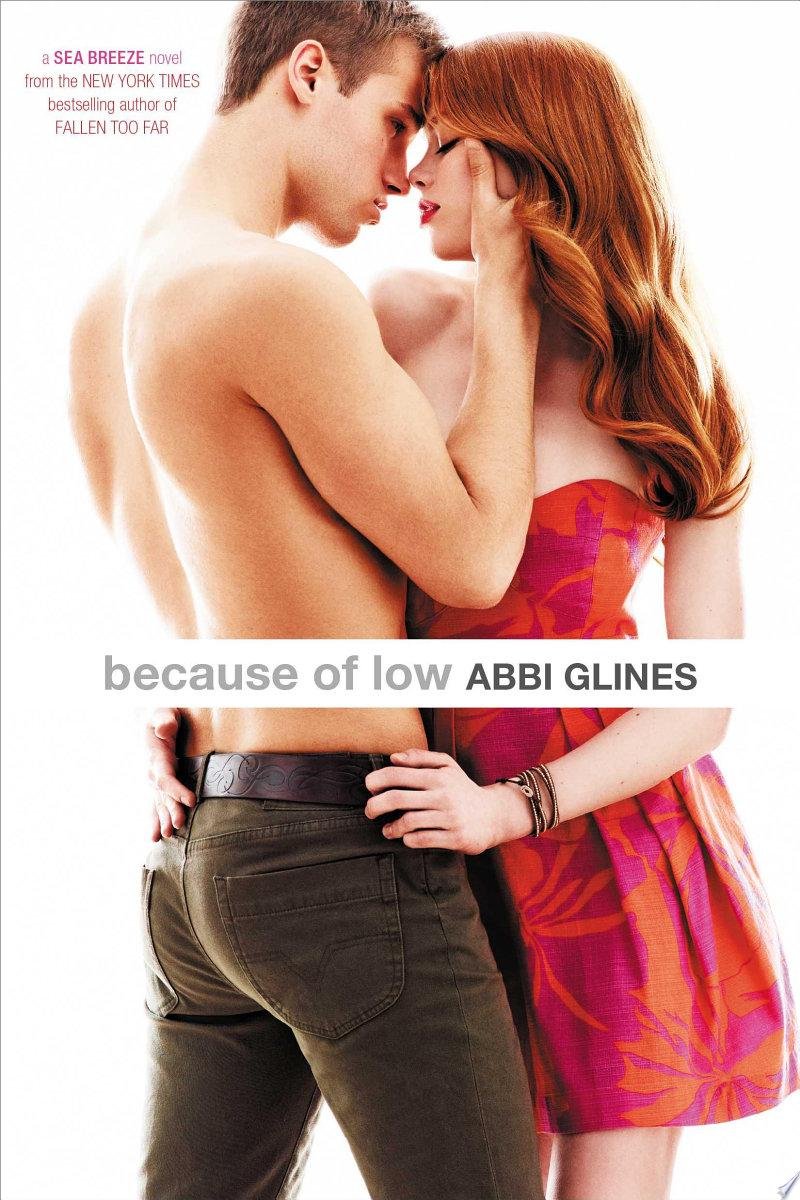 Because of Low: Originally self-published as an e-book, 2012.

Abbi Glines - Jul 2, 2013

books.google.com/books?id=UbzCT…