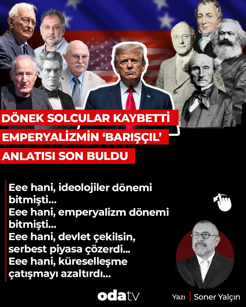 hsoneryalcin's tweet photo. Eee hani, ideolojiler dönemi bitmişti…

Eee hani, emperyalizm dönemi bitmişti…

Eee hani, devlet çekilsin, serbest piyasa çözerdi...

Eee hani, küreselleşme çatışmayı azaltırdı…

Maskeler çıkarıldı: Trump’ın Maduro’ya uyguladığı şiddet, finans kapitalin tıkandığı yerde emperyalizmin doğrudan devreye girdiğini gösterdi: Sermaye, “gönüllü” giremediği pazara, devlet zoruyla girer!

Evet bugün gelinen aşama; emperyalizm artık kendini gizleme ihtiyacı duymuyor... Yazdım...
https://t.co/Me9F2PFQ4Z