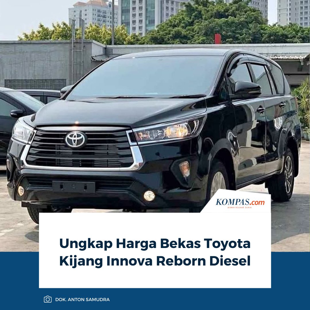kompascom's tweet photo. Pemilik showroom Jordy Mobil menyebut harga Innova Reborn diesel bekas masih stabil dan tetap diminati konsumen.
Baca Selengkapnya ππ»
https://t.co/MOXWlzt8dR
~NA #InnovaReborn #MobilBekas #MobilDiesel https://t.co/Cgm4TZoJQD