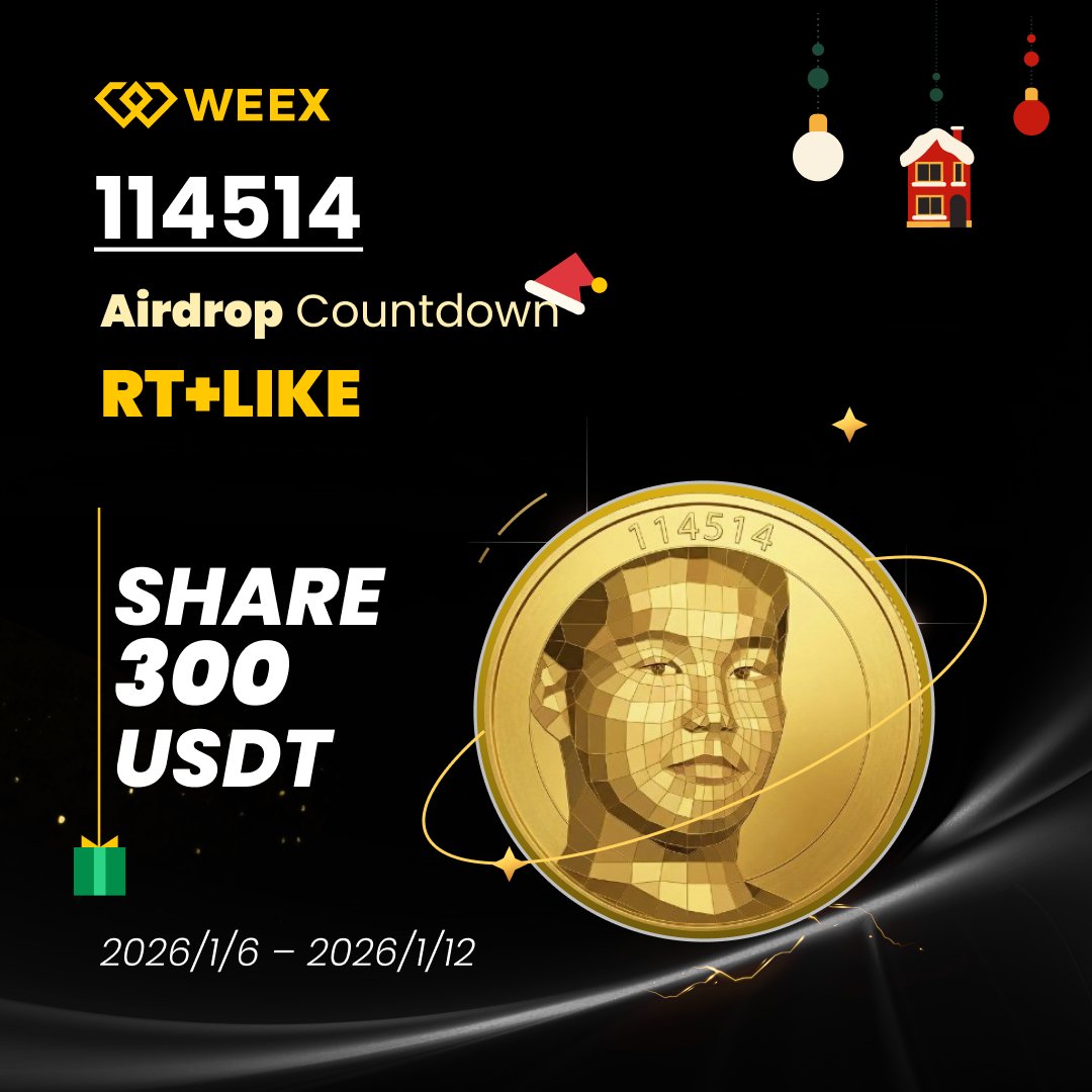 WEEX_Official's tweet image. 🔔 $114514 @114514coin @114514coin_jp New Year Trending coin Giveaway #114514
🎁 $300 USDT shared by 10 winners!

To Enter:
🔸 Follow @WEEX_Official
❤️ Like &amp;amp; RT
🔸 TAG 3 FRENDS+ Drop WEEX UID

👉 Register On WEEX:weex.com/events/welcome…

#HappyNewYear2026  #tradetoearn…