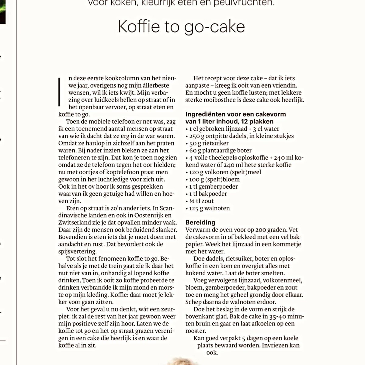 Koffie to go-cake. Over kleine ergernissen en een lekker recept. Mijn kookcolumn vandaag in <a href="/trouw/">Trouw</a>