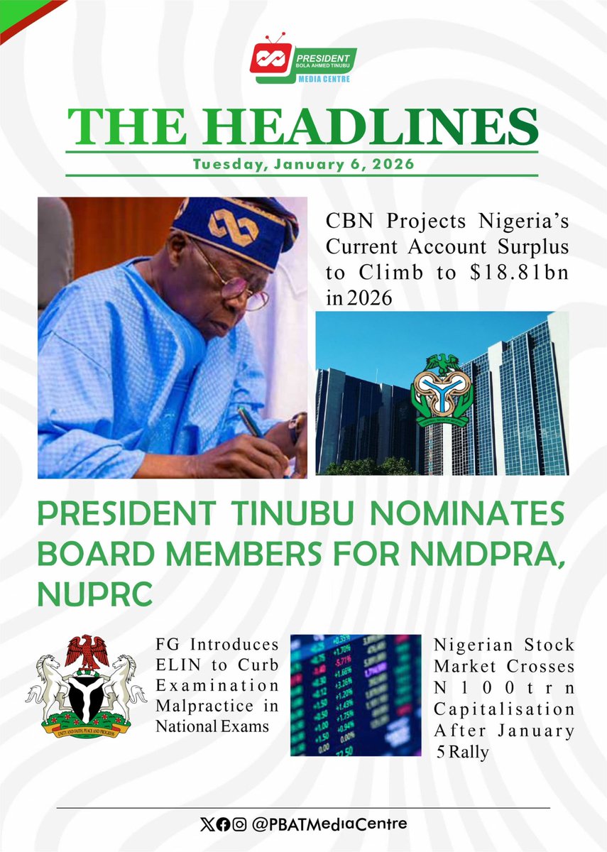 #TheHeadlines | Tuesday, January 6, 2026

CBN Projects Nigeria's Current Account Surplus to Climb to $18.81bn in 2026

President Tinubu Nominates Board Members For NMDPRA, NUPRC

FG Introduces ELIN to Curb Examination Malpractice in National Exams

Nigerian Stock Market Crosses