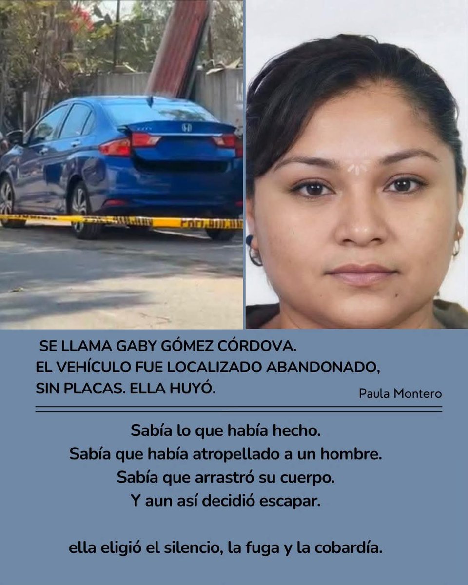LeonoraPatrici1's tweet photo. Paula Montero 

ACTUALIZACIÓN: Gaby Gómez Córdova: entrégate.

Nada va a borrar lo que pasó.
Roberto Hernández salió por su pareja sentimental y no volvió.
Su vida terminó bajo un vehículo que no se detuvo.

Huir no cambia los hechos.
Abandonar el auto, quitar placas y https://t.co/ZwGiL5Qp2D
