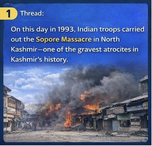 Thread: Sopore Massacre — 6 January 1993 🧵

1/
On this day in 1993, Indian troops carried out the Sopore Massacre in North Kashmir—one of the gravest atrocities in Kashmir’s history.