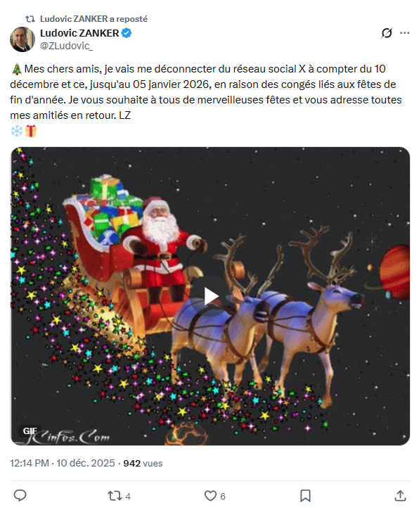 Ludovic ZANKER (@ZLudovic_) 🎄Mes chers amis, je vais me déconnecter du réseau social X à compter du 10 décembre et ce, jusqu'au 05 janvier 2026, en raison des congés liés aux fêtes de fin d'année. Je vous souhaite à tous de merveilleuses fêtes et vous adresse toutes mes amitiés en retour. LZ ❄️🎁 Publié à 12:14 PM · le 10 déc. 2025. 944 vues