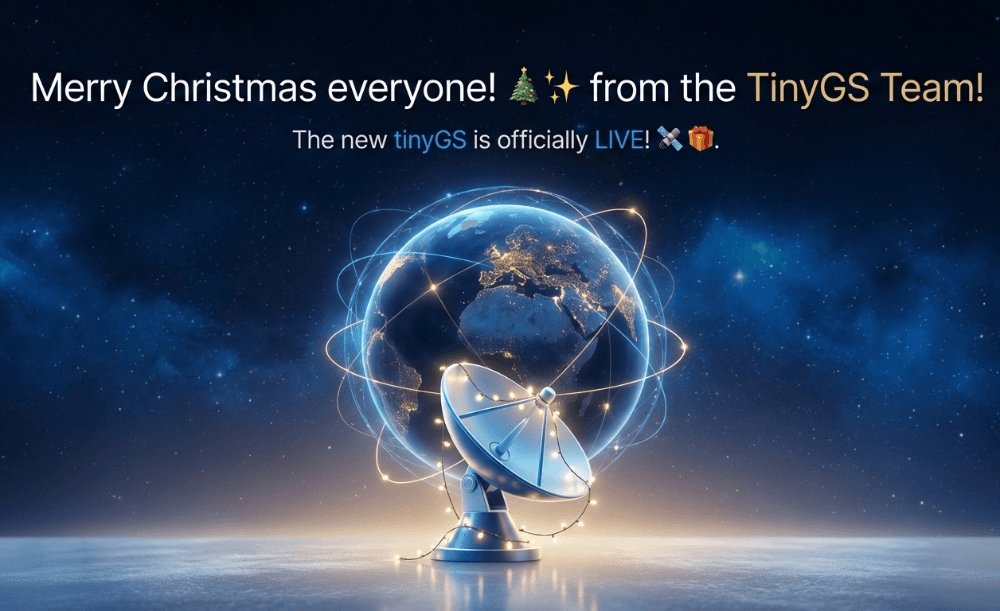 Merry Christmas everyone! 🎄✨ It looks like Santa left something special under the tree for the community...The new tinyGS is officially LIVE! 🛰🎁
Explore the new dashboards, SatDex, and features now. Happy tracking! 🚀
Check it out at:  tinyGS.com
#tinyGS  #Space