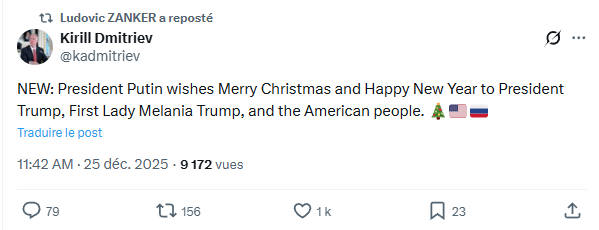 Ludovic ZANKER a reposté Kirill Dmitriev (@kadmitriev) NEW: President Putin wishes Merry Christmas and Happy New Year to President Trump, First Lady Melania Trump, and the American people. 🎄🇺🇸🇷🇺 À l'origine en anglais et traduit par -- Traduction auto FR -- NOUVEAU : Le président Poutine souhaite un joyeux Noël et une bonne année au président Trump, à la Première dame Melania Trump et au peuple américain. 🎄🇺🇸🇷🇺 Publié à 11:42 AM · le 25 déc. 2025 · 10,7 k vues