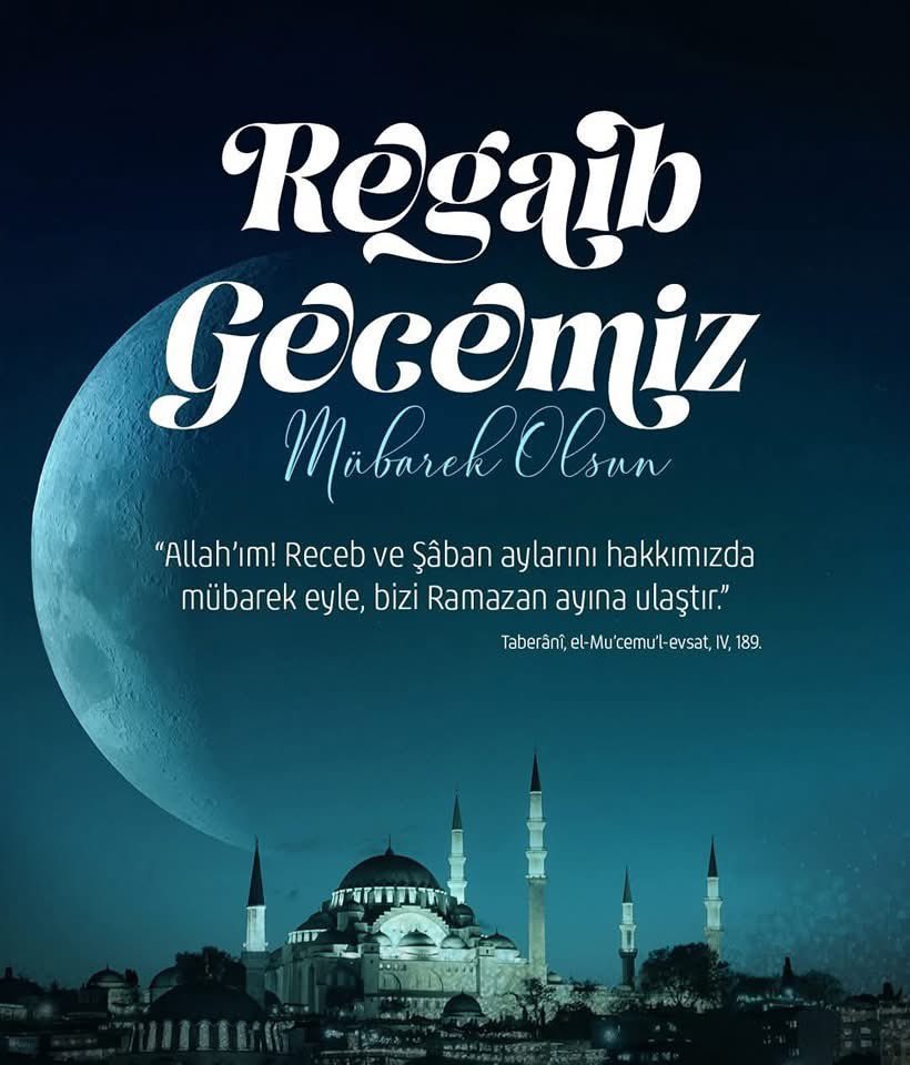 Üç Aylar'ın habercisi, Rahmet ve Mağfiret gecesi olan Regaip gecesinin tüm İslam Alemine,Ülkemize ve Milletimize hayırlar getirmesini diliyorum.

#RegaibGecesi