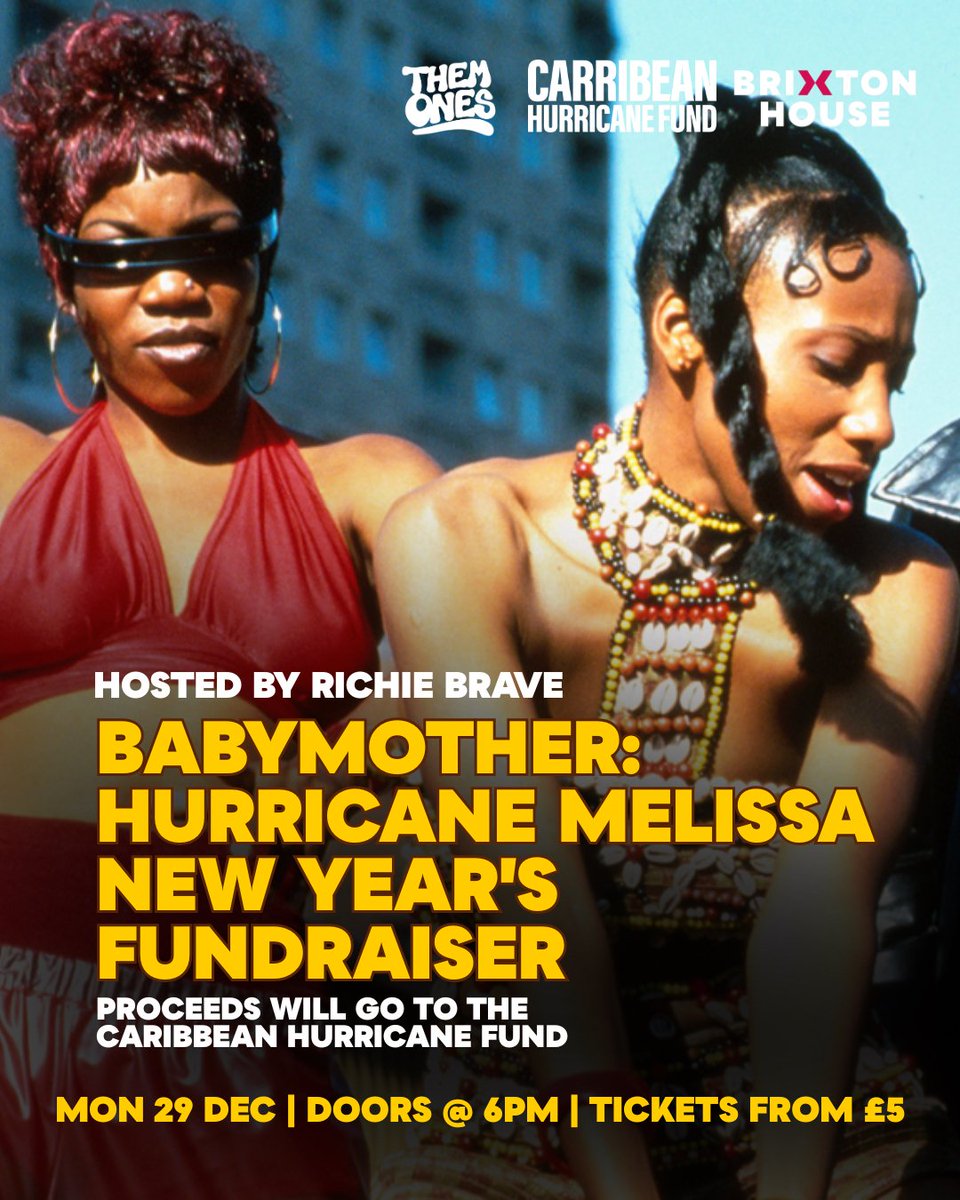 I’m supporting Babymother’s Hurricane Melissa – New Year’s Fundraiser, an evening of music, culture &amp; community in aid of rebuilding efforts in Jamaica after Hurricane Melissa.

Hosted by Richie Brave. All proceeds go to the Caribbean Hurricane Fund. @ Caribbean Brixton House