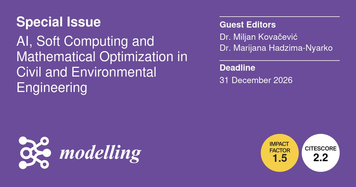Modelling_MDPI's tweet photo. #SpecialIssue
#AI, #SoftComputing and #MathematicalOptimization in #Civil and #Environmental Engineering!
Submission Deadline: 31 December 2026
Guest Editors: Dr. Miljan Kovaฤeviฤ & Dr. Marijana Hadzima-Nyarko
For more information: https://t.co/FhbS2uHtUF https://t.co/JZHJIAmR09